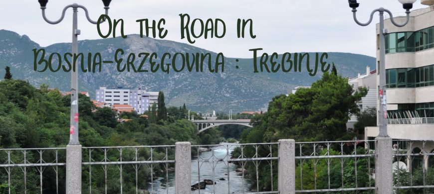 On the Road Bosnia Trebinje